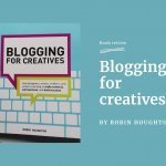 Blogging for Creatives by Robin Houghton