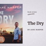 The Dry - by Jane Harper