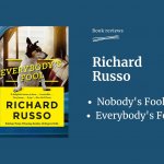 A review of Nobody's Fool & Everybody's Fool