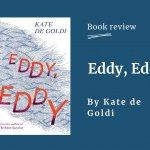 Eddy, Eddy - book review by Debra Bradley
