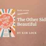 Book review - The Other Side of Beautiful