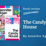 A book review of The Candy House, by Jennifer Egan.