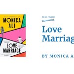 A review of Love Marriage, by Monica Ali